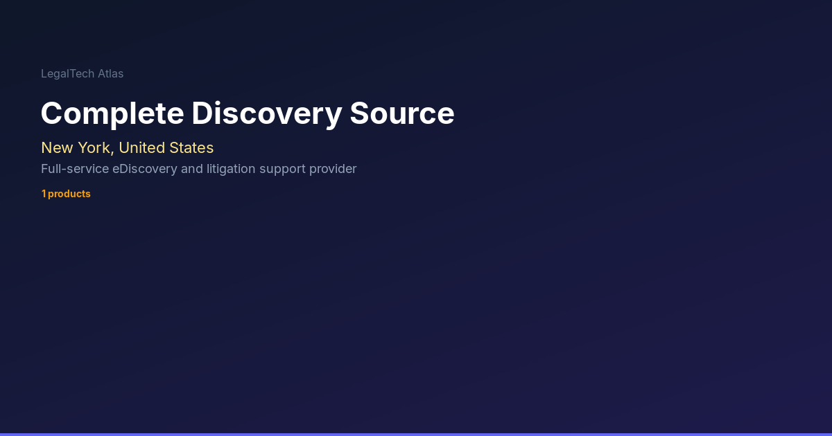 Complete Discovery Source — LegalTech Atlas