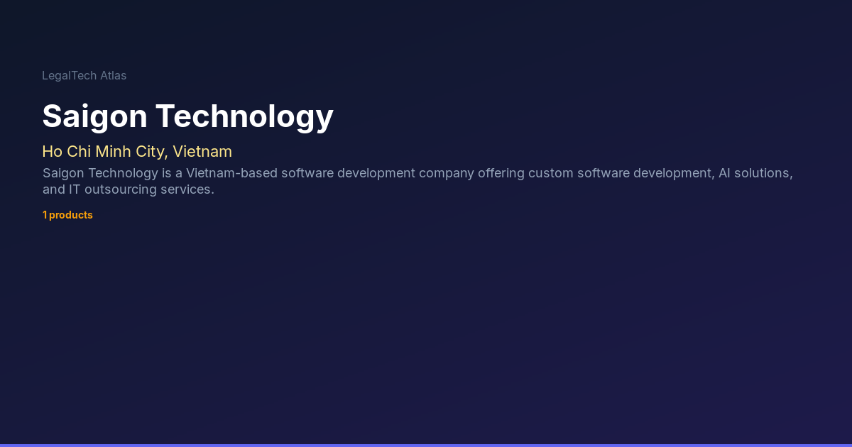 Saigon Technology — LegalTech Atlas