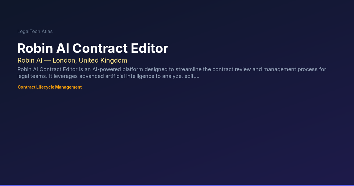 Robin AI Contract Editor — LegalTech Atlas